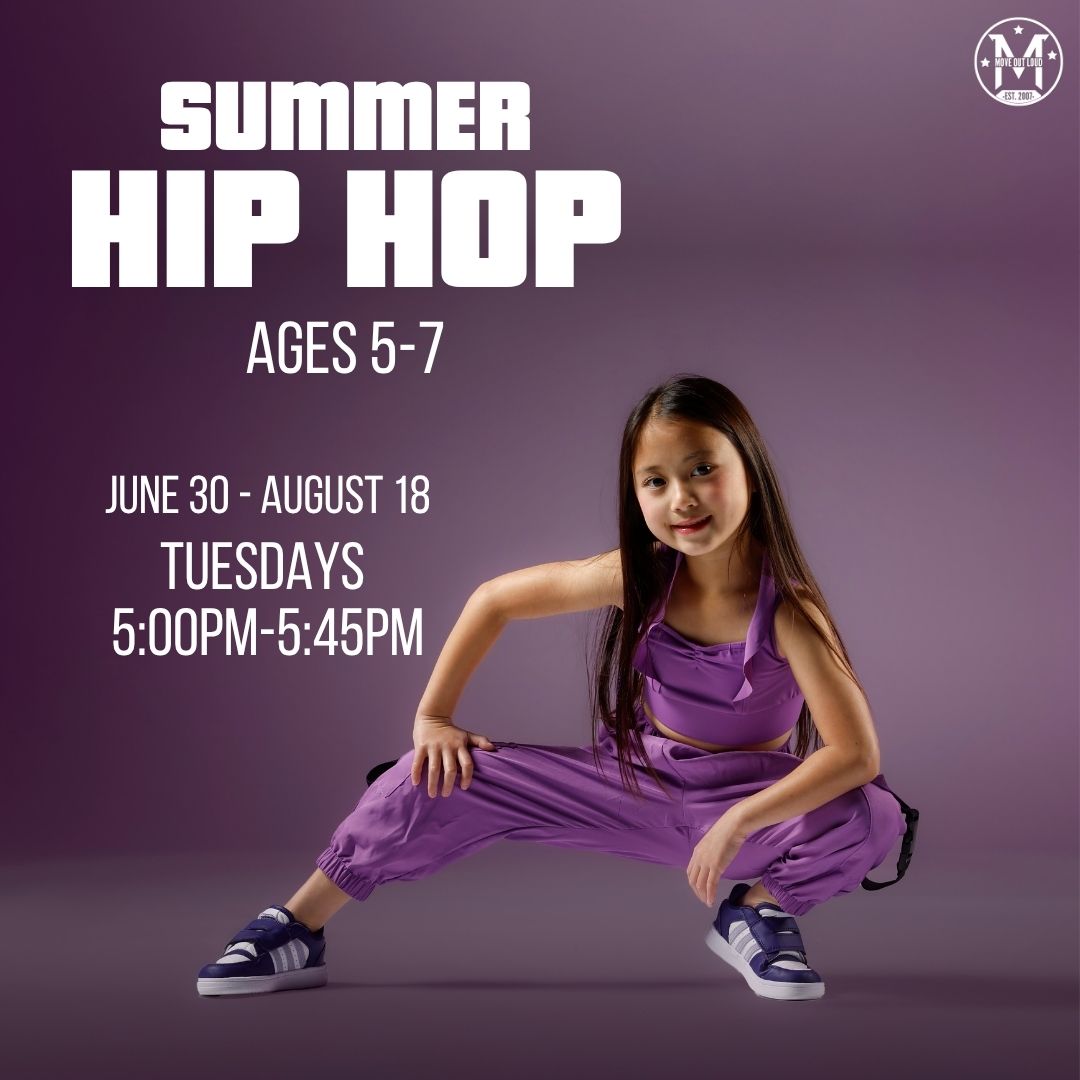 Poster advertising Summer Hip Hop for ages 5–7; schedule Tuesdays 5:00–5:45 PM, June 30–August 18; features a girl in purple dancewear posing.