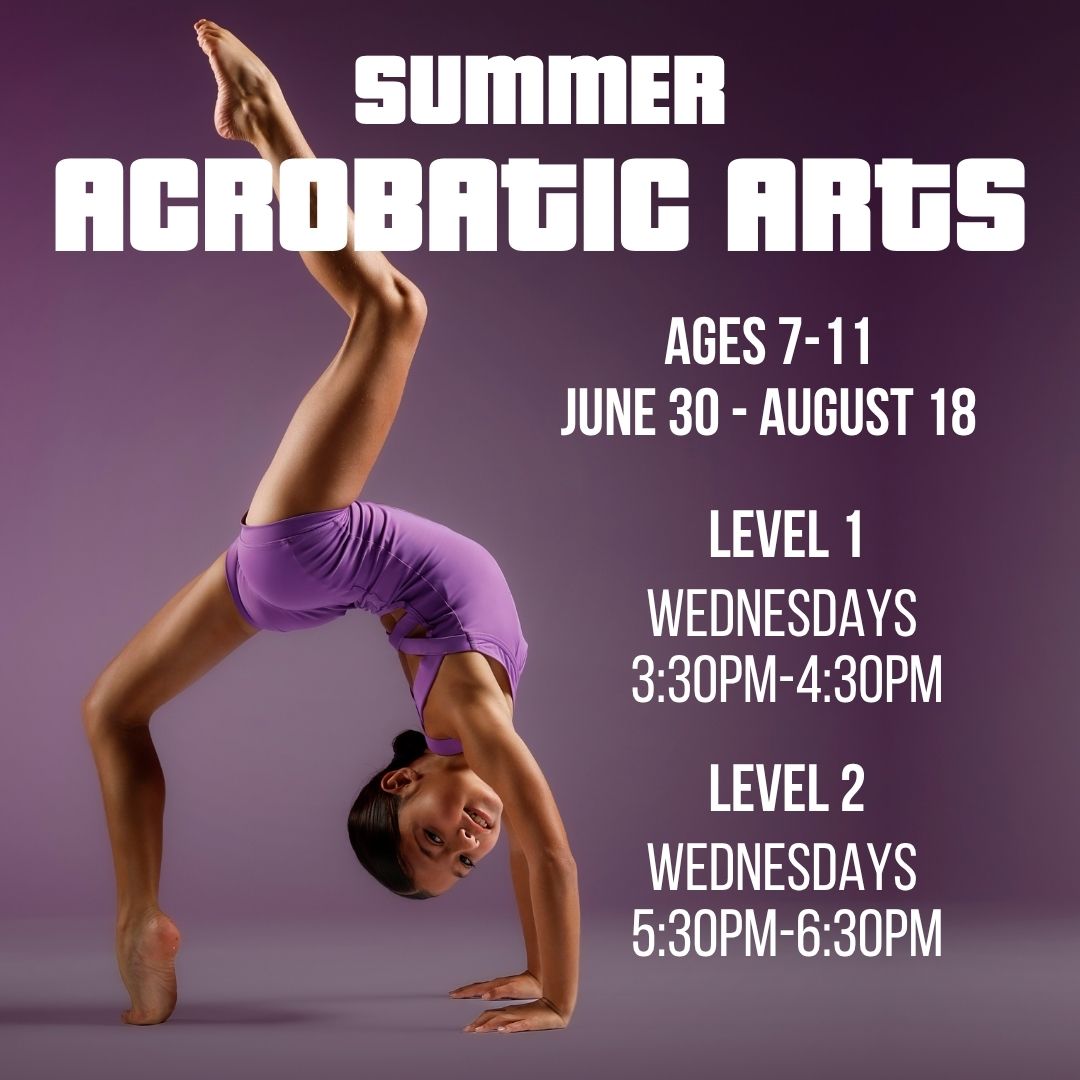 Promotional poster for Summer Acrobatic Arts: a gymnast in a purple leotard performing a handstand; event ages 7–11, June 30–Aug 18, Level 1 Wednesdays 3:30–4:30, Level 2 Wednesdays 5:30–6:30.