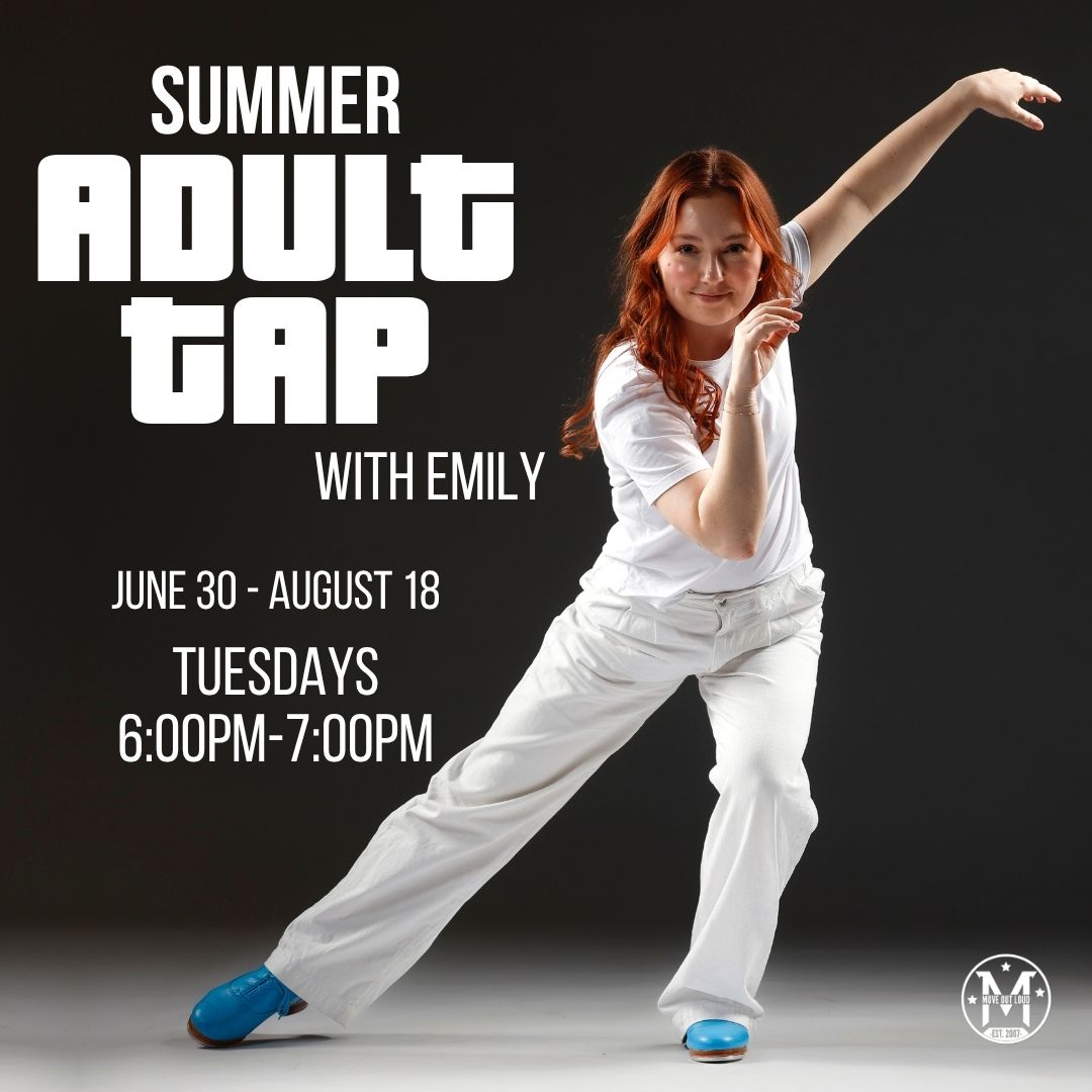 Poster advertising Summer Adult Tap with Emily, featuring a female dancer in white, dates June 30–August 18, Tuesdays 6–7 PM.